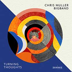 Chris Muller Bigband – Turning Thoughts (CD)