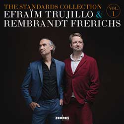 Efraïm Trujillo & Rembrandt Frerichs – The Standards Collection Vol.1 (CD)