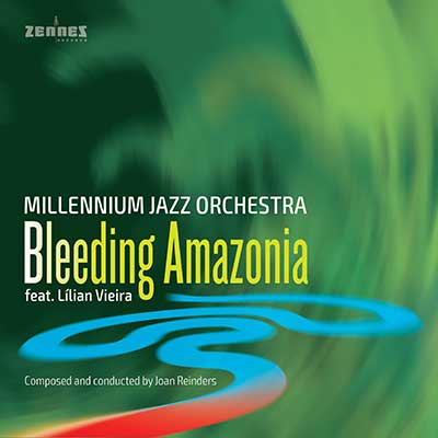 Millennium Jazz Orchestra feat. Lilian Viera – Bleeding Amazonia (CD)